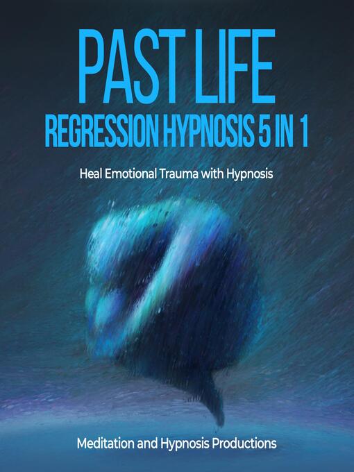 Title details for Past Life Regression Hypnosis 5 in 1 by Meditation andd Hypnosis Productions - Wait list